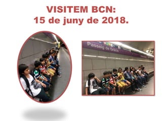 VISITEM BCN:
15 de juny de 2018.
 