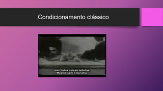 Condicionamento clássico
 