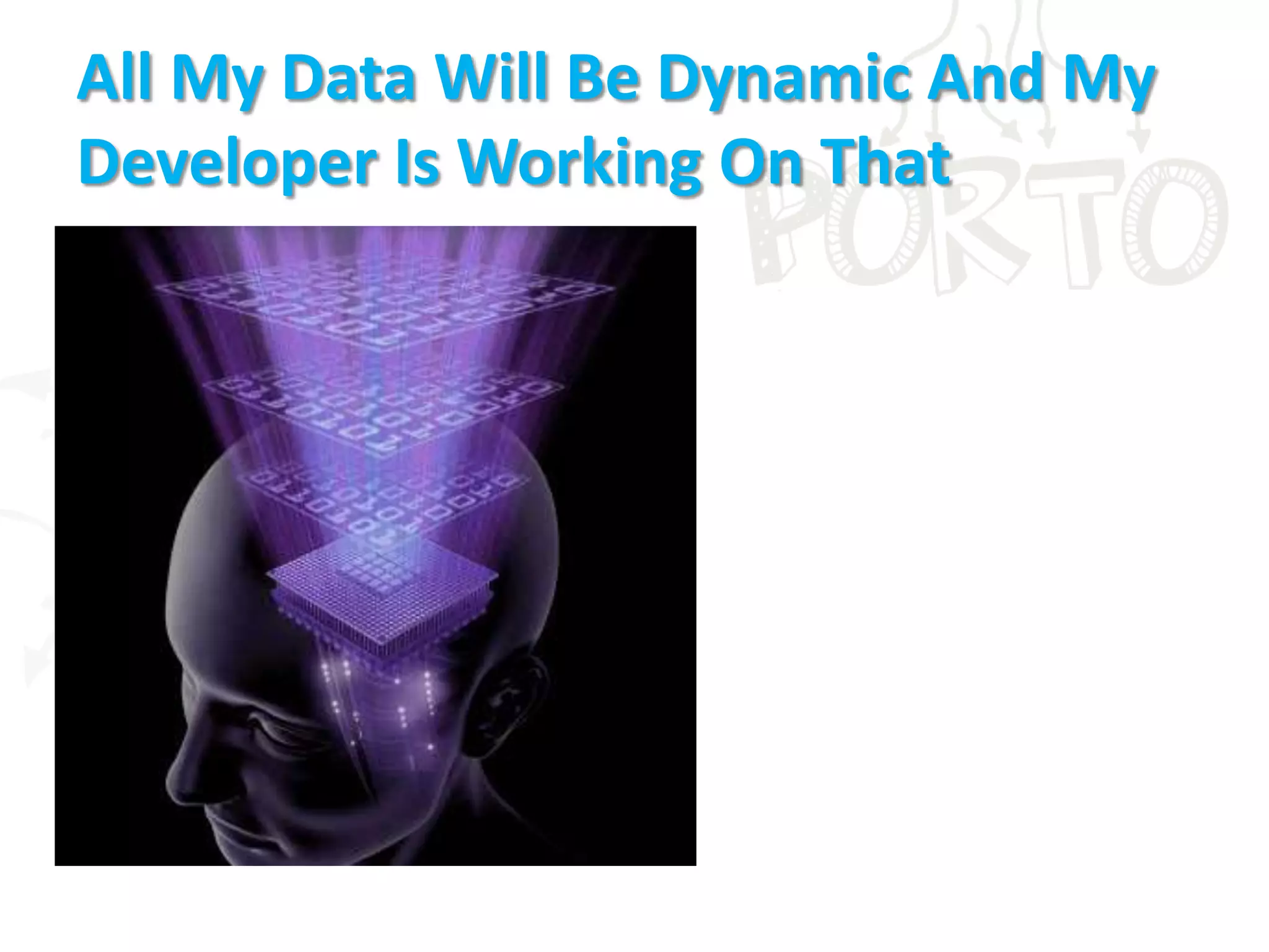 All My Data Will Be Dynamic And My Developer Is Working On That