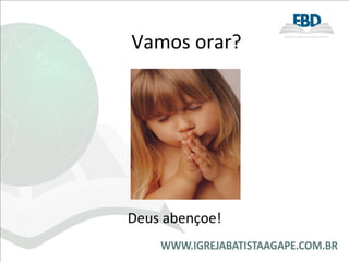 Vamos orar? Deus abençoe! 