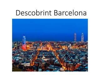 Descobrint Barcelona
 
