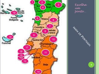 1            2
                                                    3   Escolha
                                  4                     um
     19
                                                        ponto…

                             5
                                               6

                                           7

                                      8
                         9
18
                                               10


                17
          16                          11
          15
          13
               12
                                                                  4


                             14
 