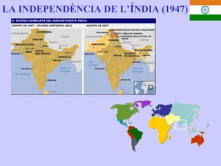 LA INDEPENDÈNCIA DE L’ÍNDIA (1947)
 