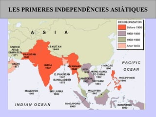 LES PRIMERES INDEPENDÈNCIES ASIÀTIQUES
 