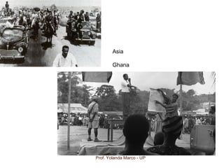 Prof. Yolanda Marco - UP
Asia
Ghana
 