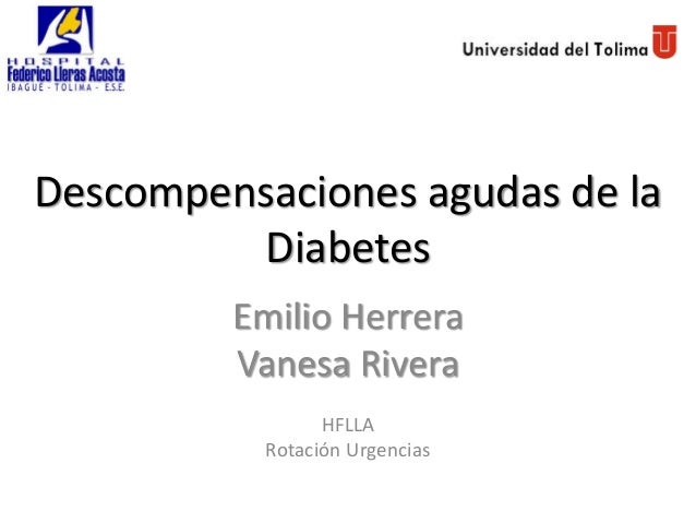 Descompensaciones agudas de la diabetes Descompensaciones agudas de la diabetes