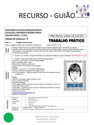 RECURSO - GUIÃO
AGRUPAMENTO DE ESCOLAS
MORGADO DE MATEUS -
biblioteca escolar MJA
 