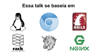 Essa talk se baseia em
 