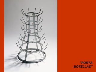 “PORTA
BOTELLAS”
 