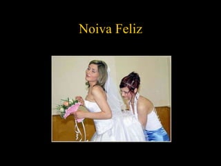 Noiva Feliz 
