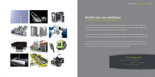 Design Solutions Van strategie tot productie




    Vertel ons uw ambities
    en wij leveren u de mogelijkheden

    U wilt concurrenten een stap voor blijven. Met Design Solutions als partner blijft u zelfs twee stappen voor.
    Onze grote kracht schuilt in de combinatie van techniek, branchekennis en inlevingsvermogen. Waarmee wij
    uw bedrijf versterken op gebieden als productiviteit, inzicht en flexibiliteit.


    Gaat u voor een kortere time-to-market of meer kostenefficiëntie? Kiest u voor Maatschappelijk Verantwoord
    Ondernemen? Of benut u de technologische mogelijkheden van SolidWorks om innovatief marktleider te zijn?


    Al onze klanten stellen het proces van idee tot product centraal, door allen wordt dit proces anders ingevuld.
    Design Solutions biedt de producten en diensten voor naadloze ondersteuning, ongeacht de aard, omvang of
    complexiteit. Kortom: vertel ons uw ambities en wij leveren u de mogelijkheden.




                                                                                Uw uitdagingen
                                                                     Een kortere time to market
                                                                                   Hogere winstmarges
                                                                           Groter marktaandeel




4                                                                                                                                    5
 