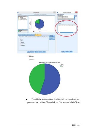 22 | P a g e
 To add the information, double click on the chart to
open the charteditor. Then click on "show data labels" icon.
 