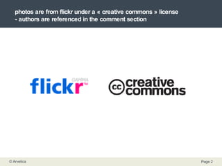 photos are from flickr under a « creative commons » license - authors are referenced in the comment section 