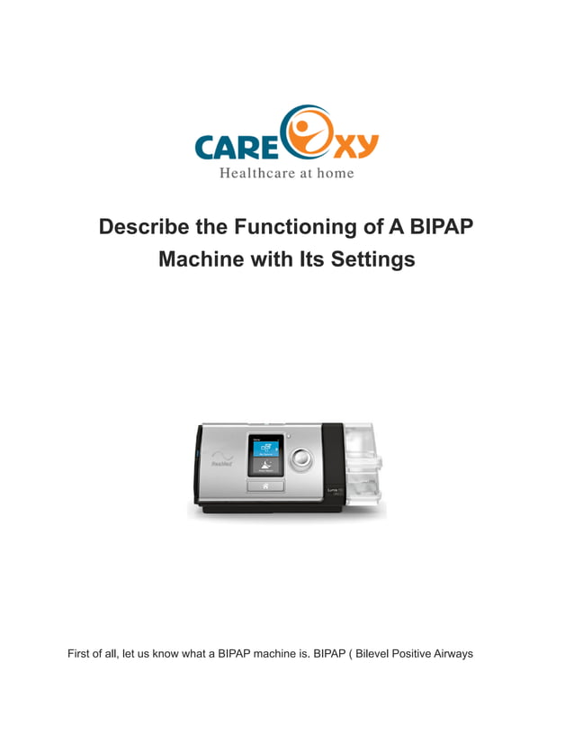 Describe the Functioning of A BIPAP Machine with Its Settings.pdf