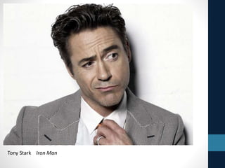 Tony Stark Iron Man
 