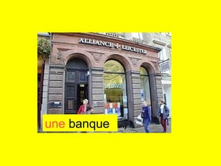 une  banque 