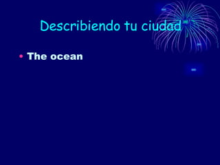 Describiendo tu ciudad The ocean 