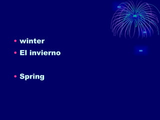 winter El invierno Spring 