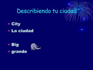Describiendo tu ciudad City La ciudad Big grande 