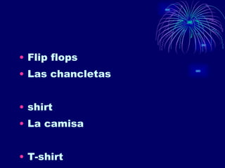 Flip flops Las chancletas shirt La camisa T-shirt 