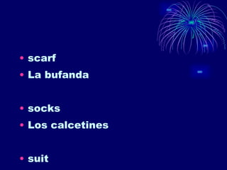 scarf La bufanda socks Los calcetines suit 
