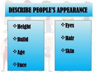 Describing appearances of people around us.pptx