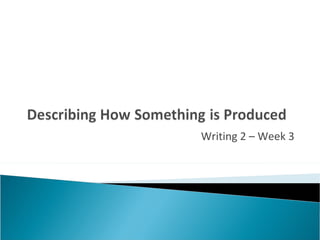 Writing 2 – Week 3 