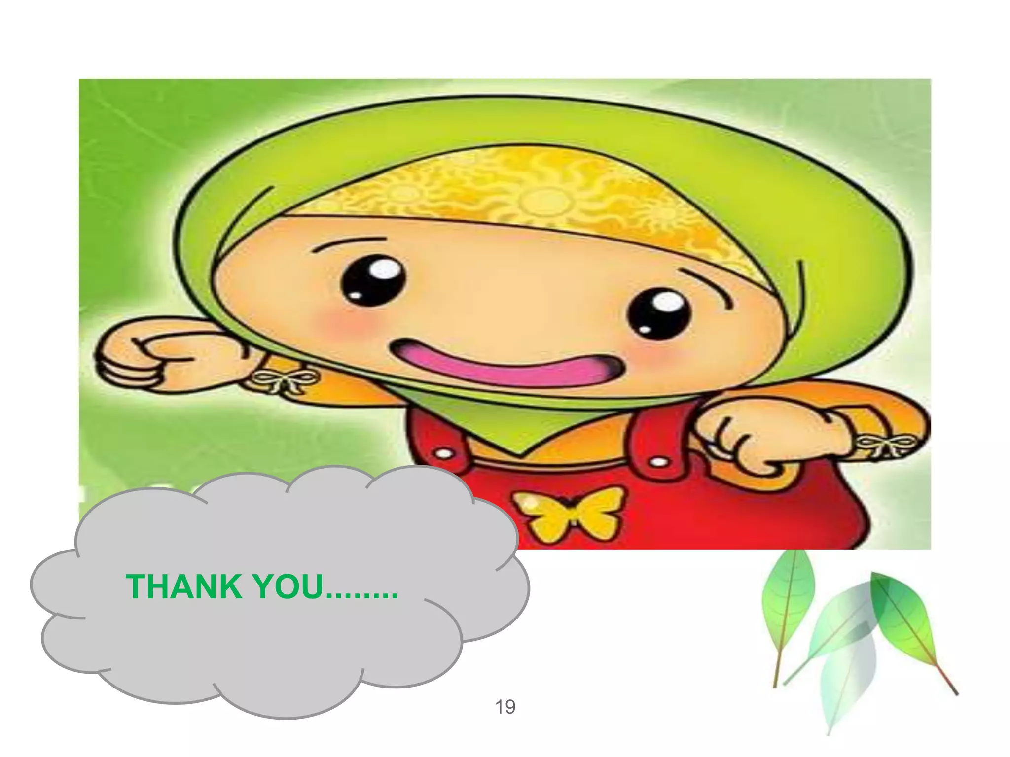 THANK YOU........

19

 