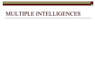 MULTIPLE INTELLIGENCES 