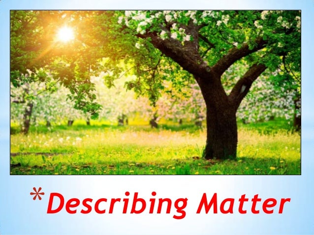 describing matter for kids describe matter