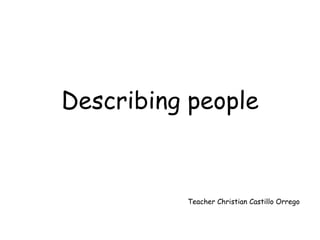 Describingpeople Teacher Christian Castillo Orrego 