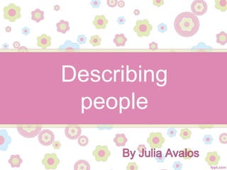 Describing 
people 
 