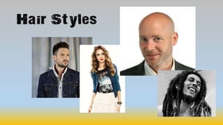 Hair Styles
 