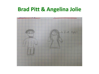 Brad Pitt & Angelina Jolie 
 