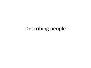 Describing people 