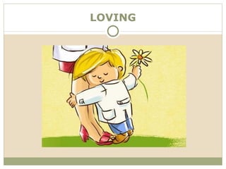 LOVING
 