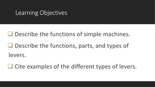 Describing Simple Machines, their Characteristics and Uses.pptx