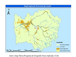 Autor: Jorge Mora (Programa de Geografía Física Aplicada. ULS) 