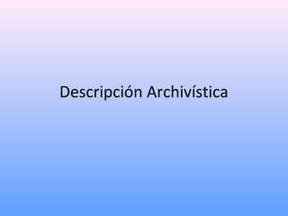 Descripción Archivística 