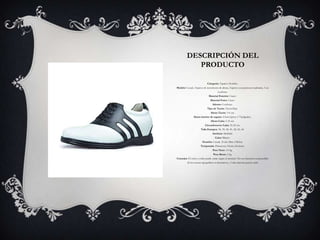 DESCRIPCIÓN DEL
            PRODUCTO

                             Categoría: Zapatos Hombre
Modelo: Casual, Zapatos de incremento de altura, Zapatos con punteras cuadradas, Con
                                        cordones
                               Material Exterior: Cuero
                                 Material Forro: Cuero
                                   Adorno: Cordones
                             Tipo de Tacón: Tacón Bajo
                                 Altura Tacón: 3-6 cm
               Altura interior de zapato: 4.5cm(Aprox.1.77pulgadas)
                                 Altura Caña: 5-10 cm
                           Circunferencia Caña: 25-30 cm
                       Talla Europea: 38, 39, 40, 41, 42, 43, 44
                                   Anchura: Mediada
                                     Color: Blanco
                        Ocasión: Casual, Al aire libre, Oficina
                      Temporada: Primavera, Otoño, Invierno
                                   Peso Neto: 1.6 kg
                                    Peso Bruto: 2 kg
Consejos: El color y estilo puede variar según el monitor. No nos hacemos responsables
         de los errores tipográficos ni ilustrativos., Color aletorio para la suela
 