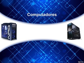 Computadores

 