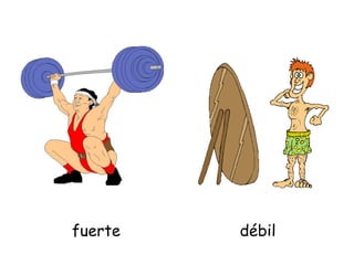 fuerte débil 