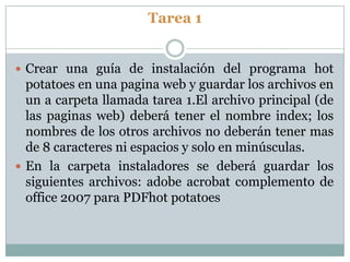 Tarea 2Elaborar una guía de funcionamiento y descripción de todos los subprogramas de hotpotatoes.