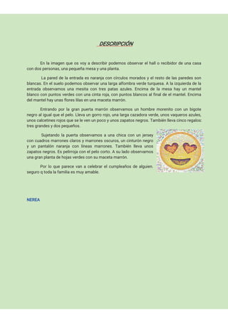 DESCRIPCIÓN
En la imagen que os voy a describir podemos observar el hall o recibidor de una casa
con dos personas, una peq...