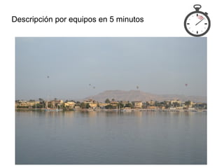 Descripción por equipos en 5 minutos
 