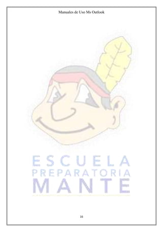 Manuales de Uso Ms Outlook
16
 