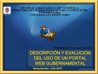 REPÚBLICA BOLIVARIANA DE VENEZUELA
MINISTERIO DEL PODER POPULAR PARA LA EDUCACIÓN
UNIVERSITARIA
UNIVERSIDAD FERMÍN TORO
 