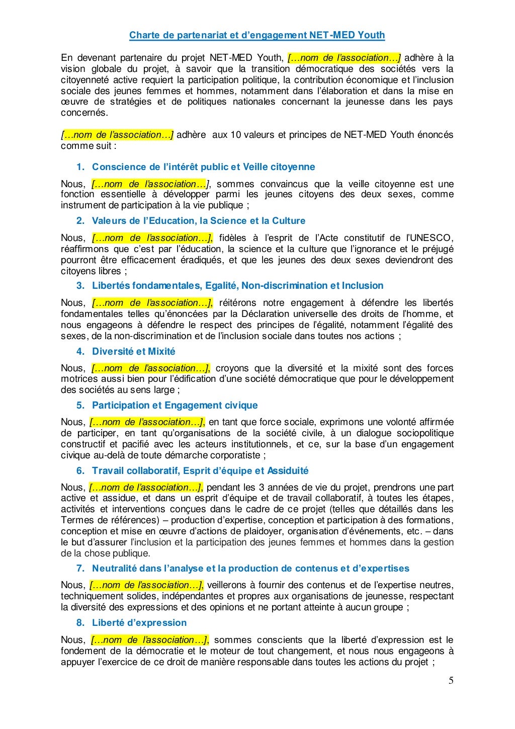 Descriptif du projet et des activités proposées. Charte d'adhésion et…