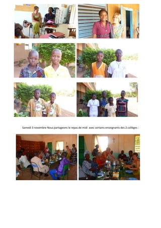 Samedi 3 novembre Nous partageons le repas de midi avec certains enseignants des 2 collèges :
 