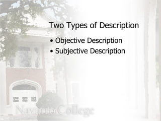 Objective Description Subjective Description Two Types of Description 